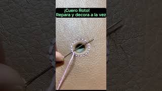 quotSalva tu cuero Cómo reparar agujeros y agregar un toque decorativo 🧶🔩reparar cuero costura [upl. by Heringer220]