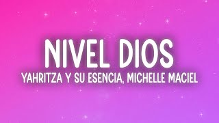 Yahritza Y Su Esencia Michelle Maciel  Nivel Dios LetraLyrics [upl. by Aivato]