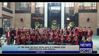 20 TIM PKM UB SIAP BERLAGA DI PIMNAS 2024 UNIVERSITAS AIRLANGGA  NEWS POINT [upl. by Garrison]