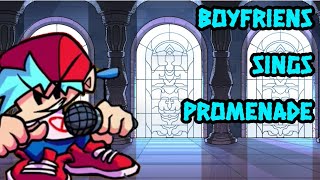 Promenade  but is only Boyfriend [upl. by Colton]