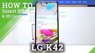 How to Insert Nano SIM amp Micro SD Cards in LG K42 – SIM amp SD Installation [upl. by Rehposirhc597]