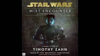 Star Wars 19 BBY Mist Encounter  Grand Admiral THRAWNS Origin Story UNABRIDGED Audiobook [upl. by Jess]