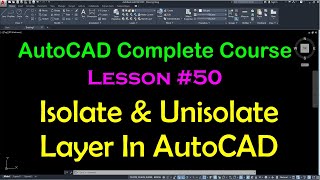 50 Isolate amp Unisolate Layer In AutoCAD  Isolate Layer AutoCAD  Unisolate Layer AutoCAD [upl. by Florentia589]