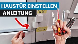 Haustür einstellen Anleitung für Anpressdruck und Türfalle  Tür schleift Türflügel anheben [upl. by Shelah]