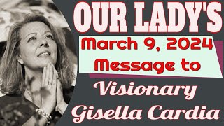 Our Ladys Message to Gisella Cardia for March 9 2024 [upl. by Beedon]