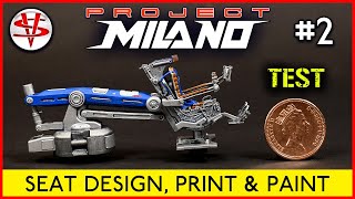 PROJECT MILANO PART 2 ‘SEAT DESIGN PRINT amp PAINT’ [upl. by Ludeman895]