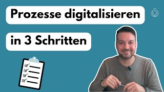 Schritte zur Digitalisierung und Ziele  Prozessanalyse und Optimierung am Beispiel [upl. by Maddy712]