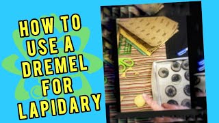 How to Use a Dremel Rotary Tool for Lapidary [upl. by Gretna]