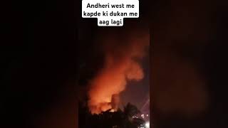 Andheri West me kapde ki dukan me aag lagi video viralvideo [upl. by Anavoig515]