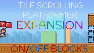 Tile Scrolling Platformer Expansion  ONOFF Blocks [upl. by Bel]