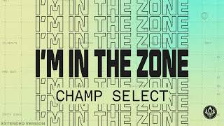 MSI 2022  Champ Select  Im In The Zone  Extended Version [upl. by Eatnoj]