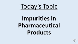 Impurities in Pharmaceutical products [upl. by Gathers]