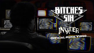 Bitches Sin  Invader Official Music Video [upl. by Lorine219]