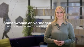 Samenwonen en vermogen  Waar moet u rekening mee houden [upl. by Buiron]