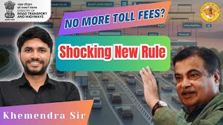 No More Toll Fees Shocking New Rule  Khemendra Sir rpscras nitingadkari ias [upl. by Repmek720]