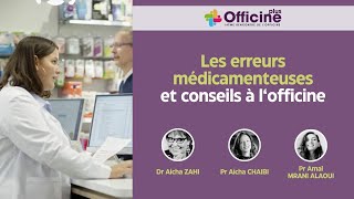 Les erreurs médicamenteuses et conseils à l‘officine  Officine Plus 2024 [upl. by Eelaroc801]