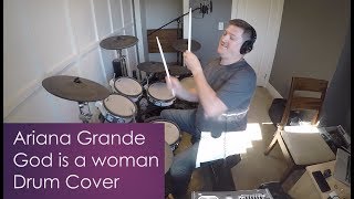 Ariana Grande  God is a woman drum cover [upl. by Airetak811]