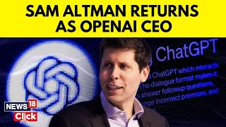 Sam Altman Will Return As CEO Of OpenAI Along With Former President Greg Brockman  N18V  News18 [upl. by Farr]