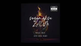 Sezen Aksu  Zalim  Archie Owen Afro House Remix [upl. by Morie636]