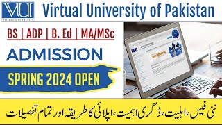 Virtual University of Pakistan VU spring admission 2024 details fee structure online apply [upl. by Yllod]