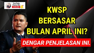 🔥 PENGELUARAN KWSP BERSASAR BULAN APRIL INI DENGAR PENJELASAN PENUH DARI NGO INI [upl. by Simonette108]