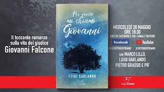 “Per questo mi chiamo Giovanni” il romanzo su Falcone Alle 18 con Lillo Grasso Garlando e Pif [upl. by Annelg530]