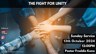 The Fight for Unity  Pastor Freddie Kono  Wednesday Service  13th October 2024  1200PM [upl. by Schlesinger]