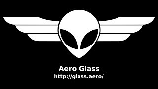 Aero Glass [upl. by Becki]