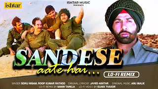 Sandese Aate Hai  LoFi Video  Border  Sunny Deol Suniel Shetty  best Patriotic Hindi Song [upl. by Hans]