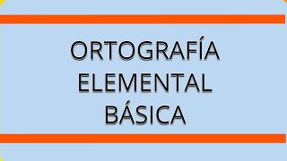 ORTOGRAFÍA BÁSICA [upl. by Anera]