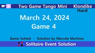 Two Game Tango Mini Game 4  March 24 2024 Event  Klondike Hard [upl. by Wertz]