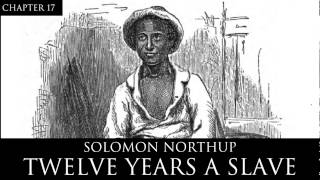 12 Years a Slave Audiobook Chapter 17 by Solomon Northup [upl. by Norri291]