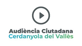 Audiència Ciutadana en directe Aj Cerdanyola del Vallès 27  Juny  2024 [upl. by Abraham749]