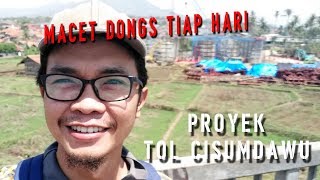 Keluar Tol Cileunyi Macet Dongs  Proyek Tol Cisumdawu Seksi 1 Simpang Susun Cileunyi [upl. by Farand]