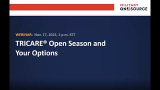 TRICARE Open Season and Your Options Webinar [upl. by Nodnarbal]