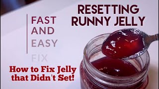 How to Fix Runny Jelly that Didnt Set [upl. by Ninon39]