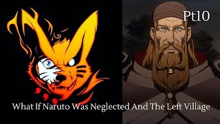 What If Naruto Was Neglected And The Left Village  Part 10 [upl. by Olia]