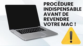 Ne Revendez Pas votre Mac Sans Suivre Cette Procédure Indispensable [upl. by Endo933]