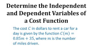 Determine the Independent and Dependent Variables of a Cost Function [upl. by Armbruster]