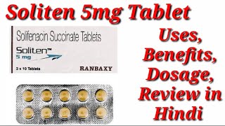 Soliten 5mg Tablet  Solifenacin Succinate Tablet  Soliten Tablet  Soliten 5 Tablet Uses Benefit [upl. by Hardwick]