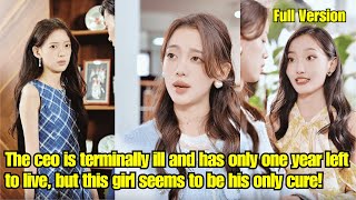 【ENG SUB】The ceo is ill and has only one year left to live but this girl seems to be his only cure [upl. by Enilada]