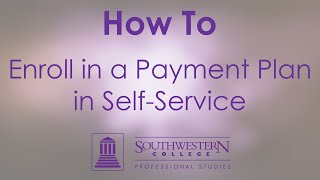 How To Enroll in a Payment Plan in SelfService [upl. by Pincus]