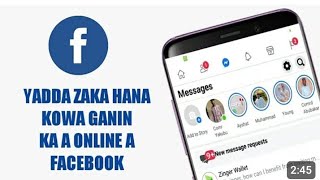 Yadda Zaka Hana Kowa Ganinka Idan Kana Online A Facebook Dinka [upl. by Pish]