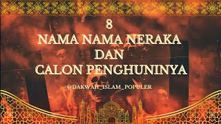 NAMA NAMA NERAKA DAN CALON PENGHUNINYA  DAKWAH NASIHAT NERAKA JAHANNAM [upl. by Ollie]