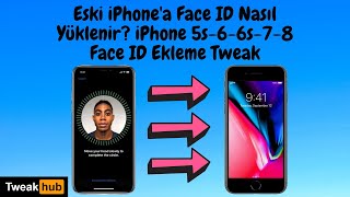 Eski iPhonea Face ID Nasıl Yüklenir iPhone 5s66s78 Face ID Ekleme Tweak [upl. by Kaela]