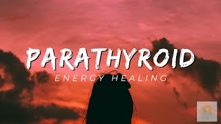 Parathyroid Energy Healing  Healing at Hand [upl. by Kaden]