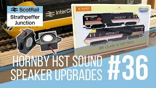 36 Hornby Class 43 HST DCC Sound  Upgrading the Stock Speakers TTS amp LokSound Decoders [upl. by Luebke]