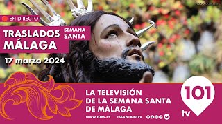 🔴 EN DIRECTO  Traslados de la Semana Santa de Málaga  17 marzo 2024 [upl. by Syl176]