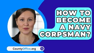 How To Become A Navy Corpsman  CountyOfficeorg [upl. by Chuck]