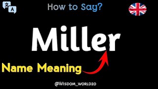 Miller  Pronunciation and Last Name Meaning in English [upl. by Hewett]